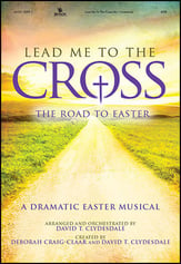 Lead Me to the Cross The Road to Easter SATB Choral Score cover